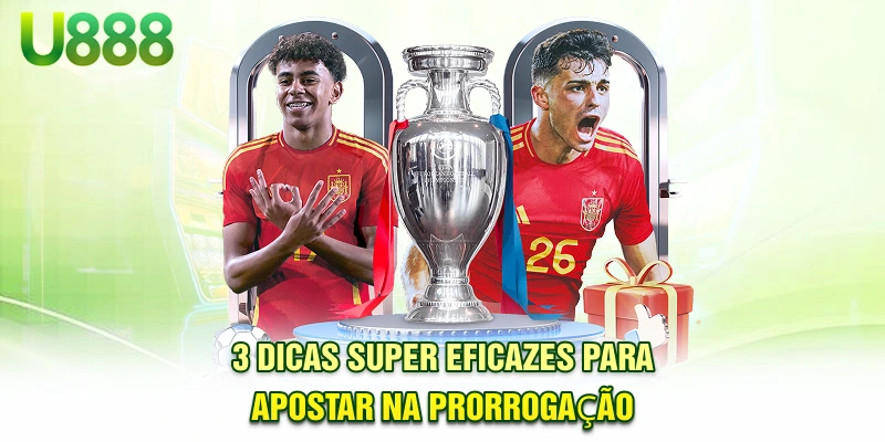 3 dicas super eficazes para apostar na prorrogação