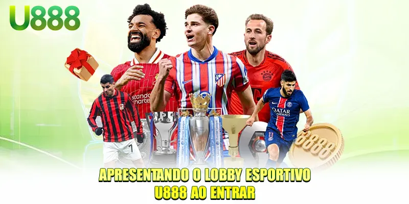 Apresentando o lobby esportivo U888 ao entrar
