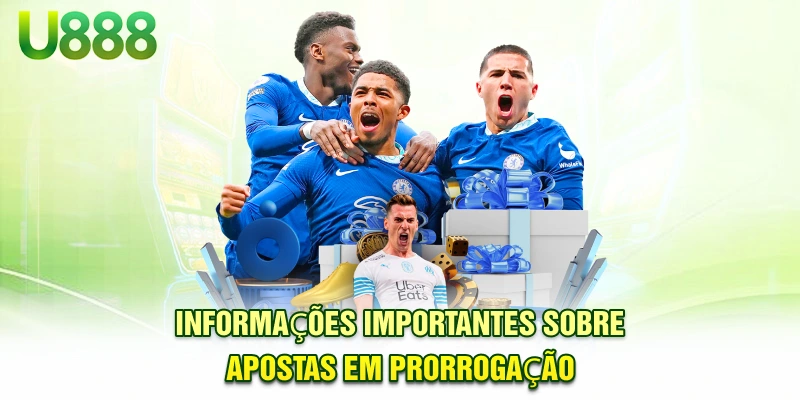 Informações importantes sobre apostas em prorrogação