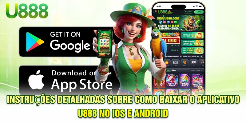 Instruções detalhadas sobre como Baixe o aplicativo U888 no iOS e Android