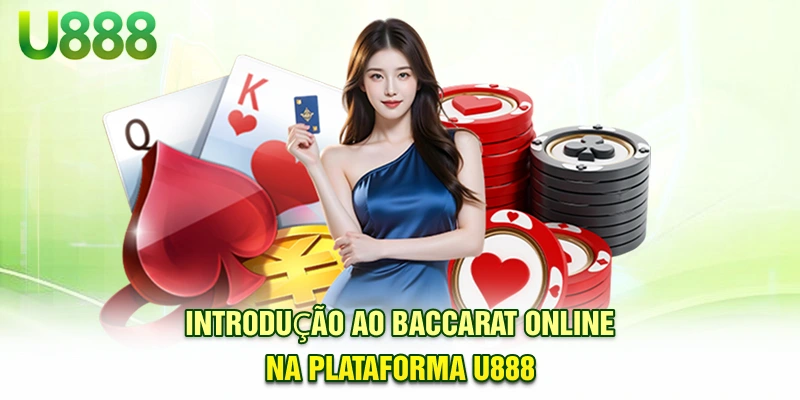 Introdução ao Bacará Online na plataforma U888