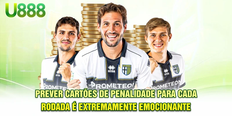 Prever cartões de penalidade para cada rodada é extremamente emocionante