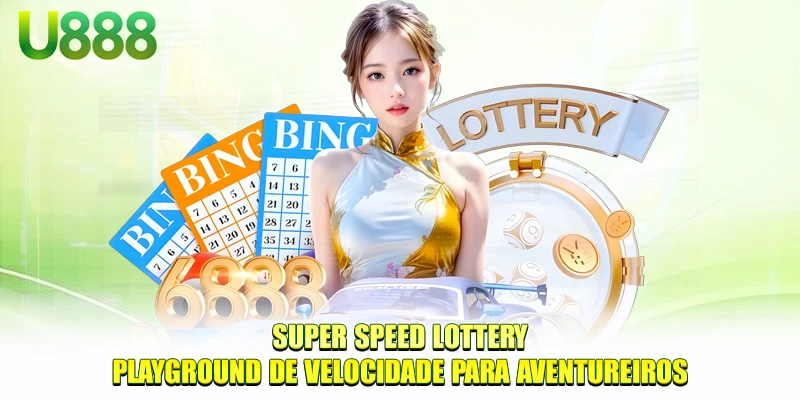 Loteria super rápida - Playground de velocidade para aventureiros
